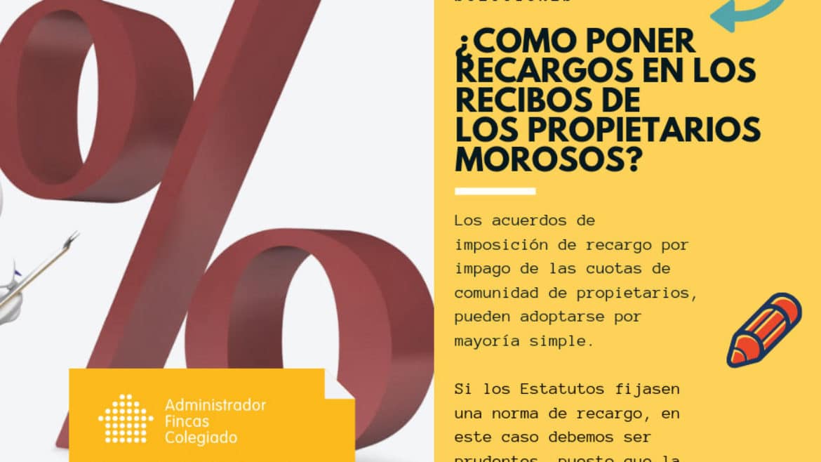 ¿Cómo poner recargos en los recibos de los propietarios morosos?