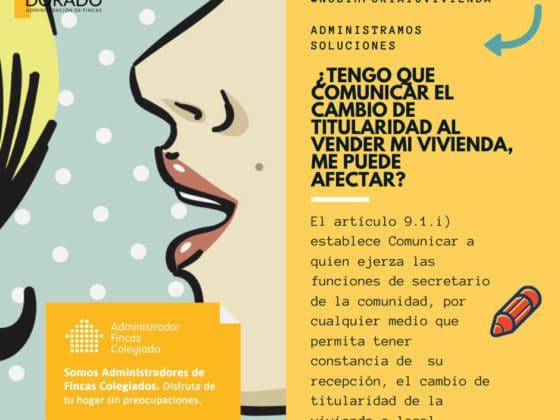 Tengo que comunicar el cambio de titularidad al vender mi vivienda, me puede afectar dorado administracion y gestion de fincas