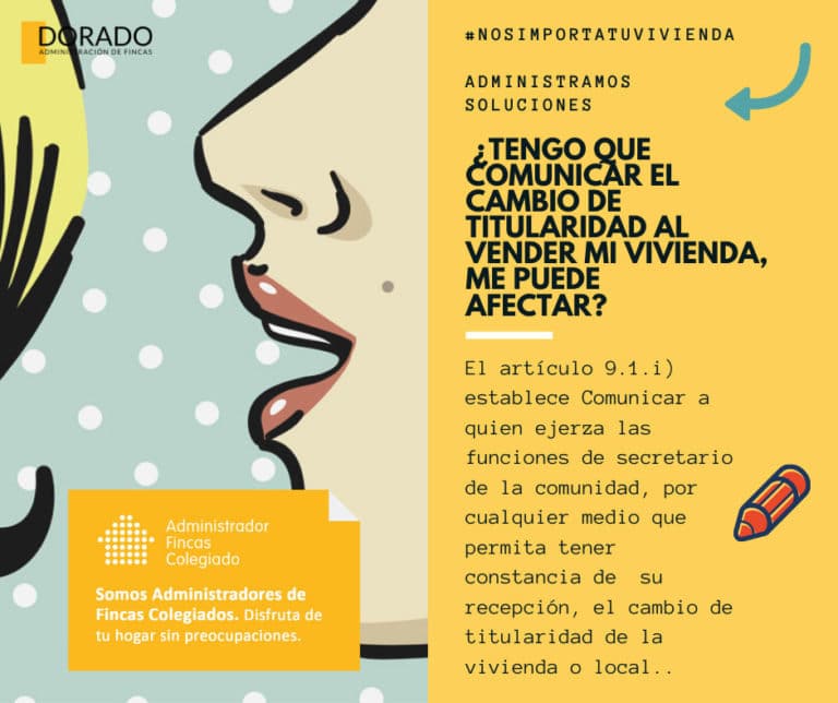 Tengo que comunicar el cambio de titularidad al vender mi vivienda, me puede afectar dorado administracion y gestion de fincas