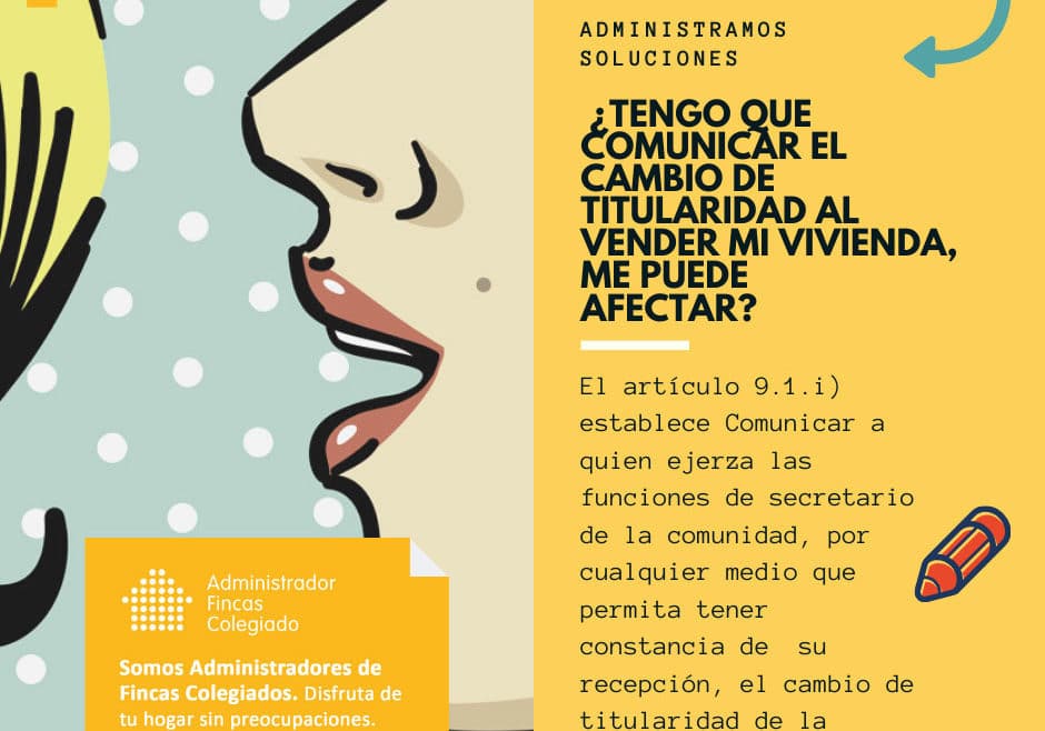 Tengo que comunicar el cambio de titularidad al vender mi vivienda, me puede afectar dorado administracion y gestion de fincas