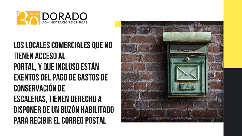 Los Locales comerciales que no tienen acceso al portal tienen derecho a disponer de un buzón habilitado para recibir su correspondencia dorado administracion y gestion de fincas