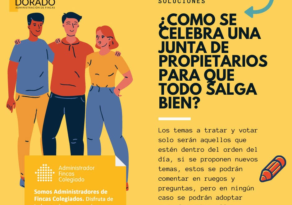 Cómo se celebra una Junta de Propietarios para que todo salga bien. Orden del dia temas a tratar. dorado administracion y gestion de fincas