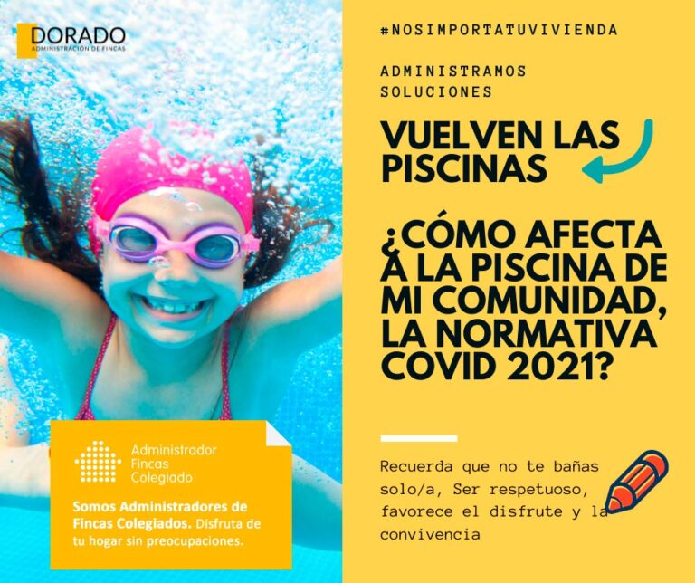 vuelven las piscinas como afecta a la piscina de mi comunidad la normativa covid 2021. Dorado administracion y gestion de fincas