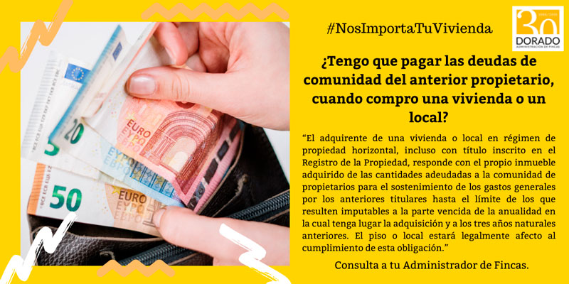 tengo que pagar las deudas de la comunidad del anterior propietario cuando compro una vivienda o un local generalidades Dorado administracion y gestion de fincas