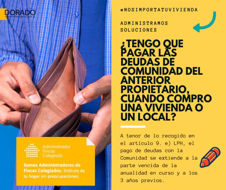 tengo que pagar las deudas de la comunidad del anterior propietario cuando compro una vivienda o un local Dorado administracion y gestion de fincas